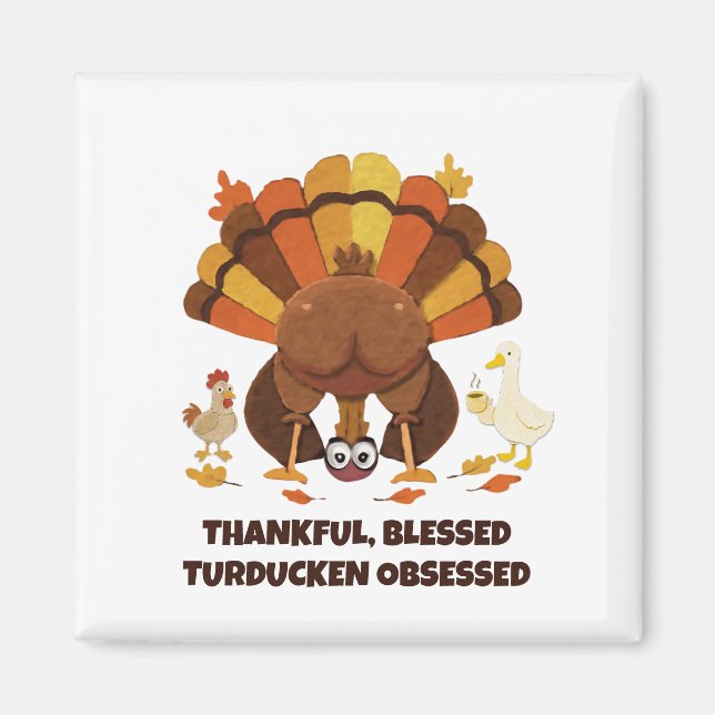 TURDUCKEN BESSSEN Lustiger Thanksgiving Magnet (Vorne)