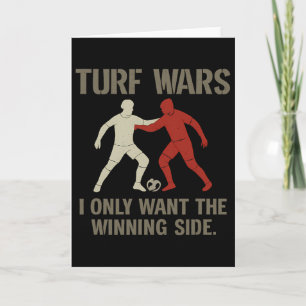 Turf Wars Ich will nur die Gewinnerseite Fußballfa Karte