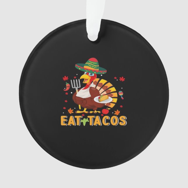 Türkei Eat Tacos Funny Mexikanischer Erntedank Ornament (Vorderseite)