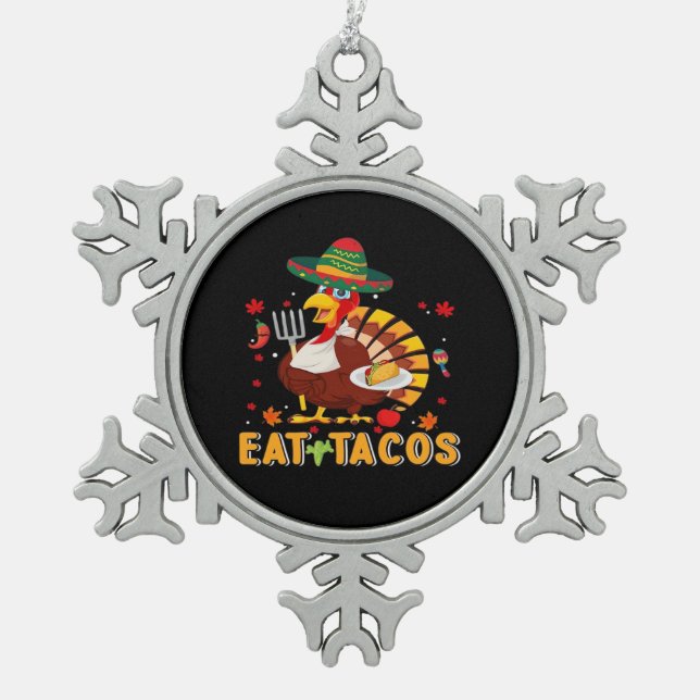 Türkei Eat Tacos Funny Mexikanischer Erntedank Schneeflocken Zinn-Ornament (Vorderseite)