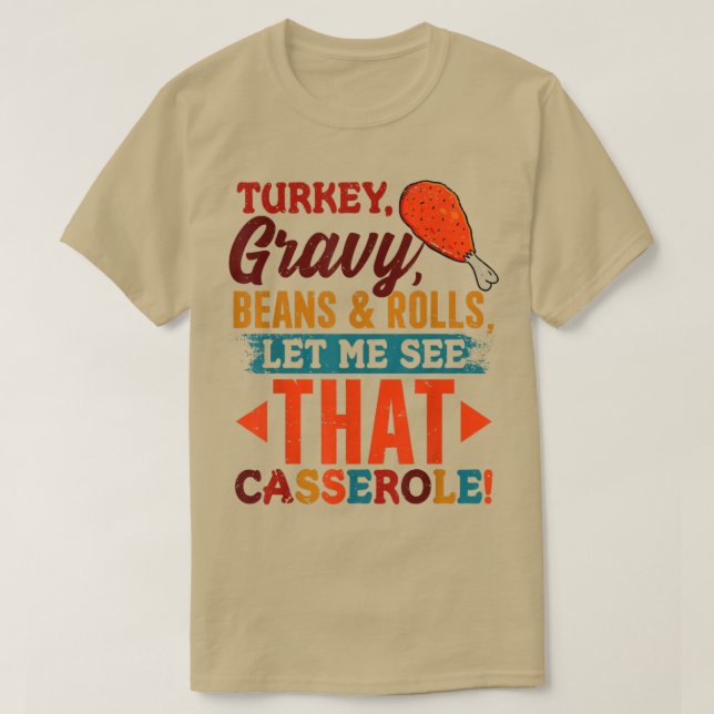 Türkei Gravy Beans & Rolls Casserole Funny Thanksg T-Shirt (Design vorne)