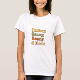 Türkei Gravy Boans Rolls Retro Erntedank Food T-Shirt