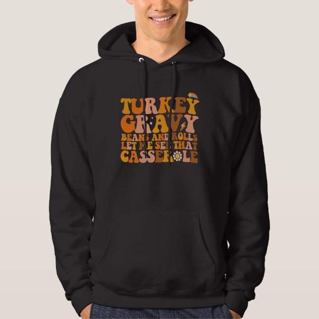 Türkei Gravy Bohnen und Rollen Ließ mir sehen, das Hoodie (Vorderseite)