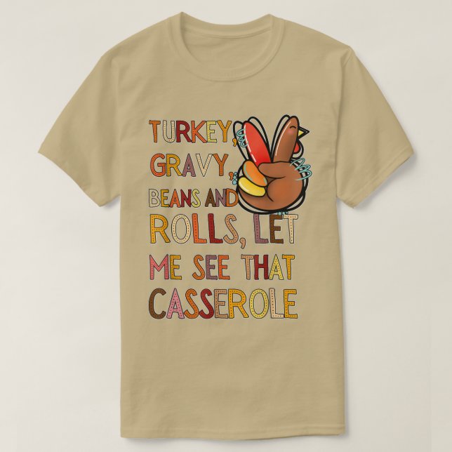 Türkei Gravy Bohnen und Rollen Ließ mir sehen, das T-Shirt (Design vorne)