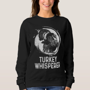 Türkei Hunter I bin ein Trkei Whisperer Jagen Sweatshirt