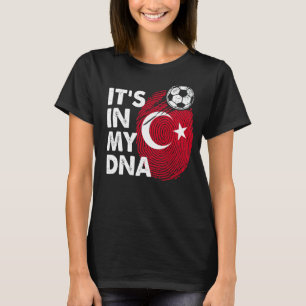 Türkei in meinem DNA-Türkischen Flaggenteam Türkei T-Shirt