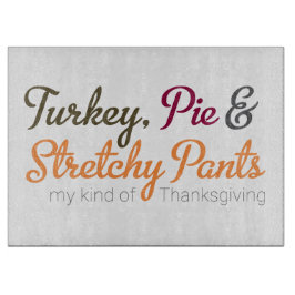 Türkei, Pie und Stretchy Pants Schneidebrett