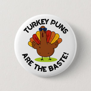 Türkei Puns sind die Baste Funny Food Puff Button