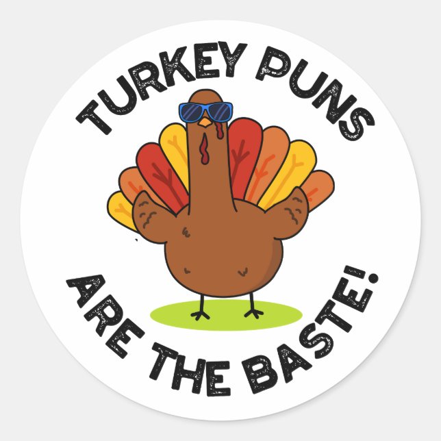Türkei Puns sind die Baste Funny Food Puff Runder Aufkleber (Vorderseite)