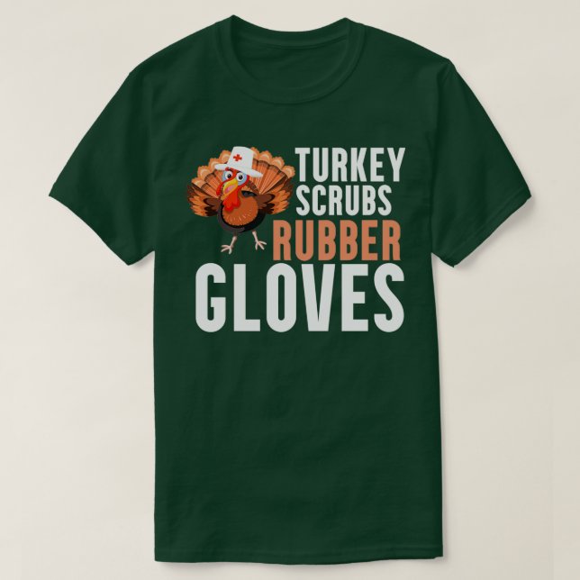 Türkei Scrubs Rubber Gloves Funny Turkey Nurse Tha T-Shirt (Design vorne)