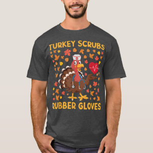 Türkei Scrubs Rubber Gloves Funny Turkey Nurse Tha T-Shirt