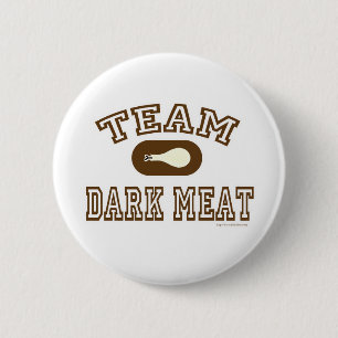 Türkei Team Dark Meat! Button