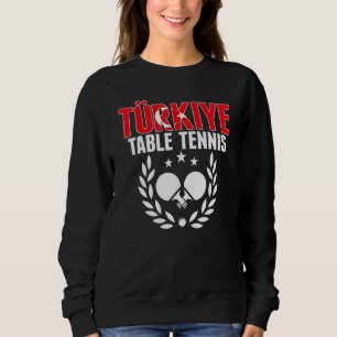 Türkei Tischtennis Türkei Ping Pong Team Unterst Sweatshirt