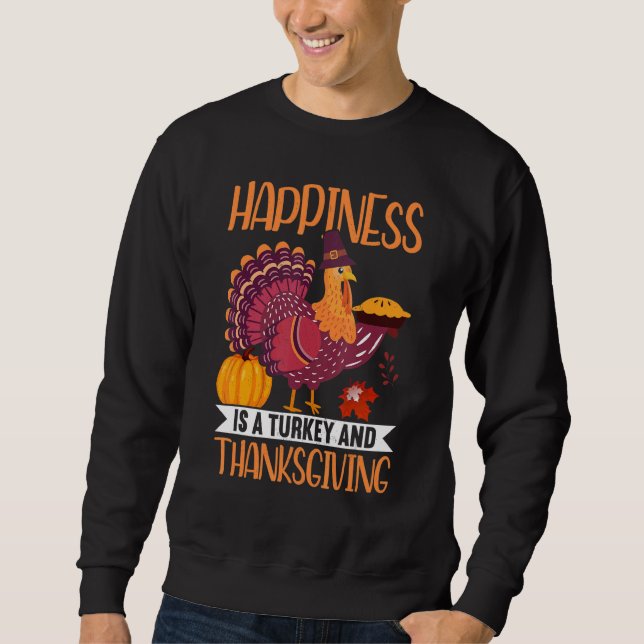 Turkey And Thanksgiving Thanks Giving  Thanksgivin Sweatshirt (Vorderseite)