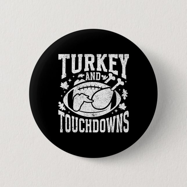 Turkey And Touchdowns Funny Thanksgiving Football  Button (Vorderseite)