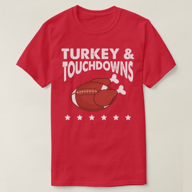 Turkey and Touchdowns Thanksgiving Funny  T-Shirt (Design vorne)