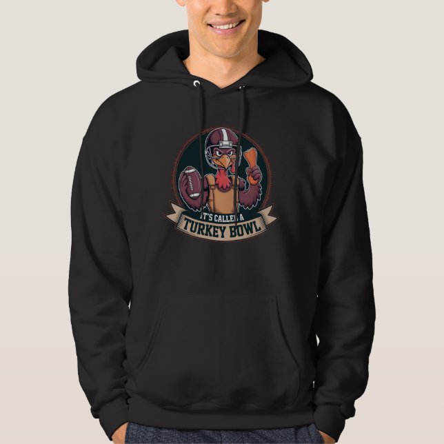 Turkey Bowl Football - It's Called A Turkey Bowl Hoodie (Vorderseite)