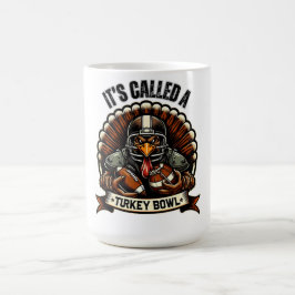 Turkey Bowl Football - It's Called A Turkey Bowl Kaffeetasse