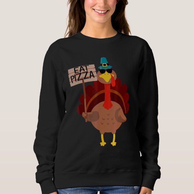 Turkey Eat Pizza Adult Vegan Kids  Thanksgiving 8 Sweatshirt (Vorderseite)