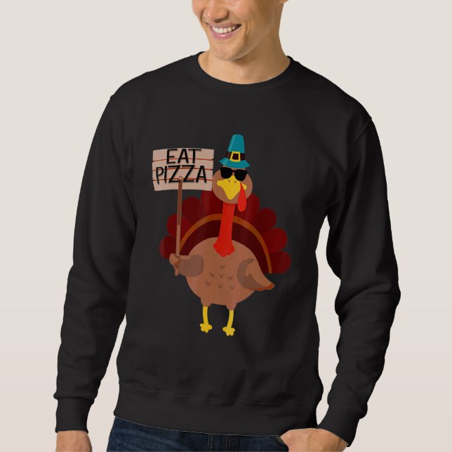 Turkey Eat Pizza Adult Vegan Kids  Thanksgiving 8 Sweatshirt (Vorderseite)