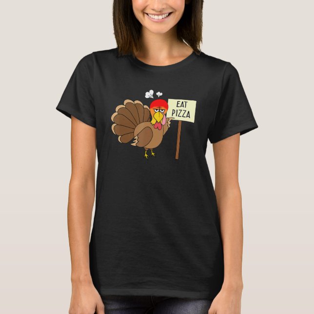 Turkey Eat Pizza Adult Vegan Kids  Thanksgiving Wo T-Shirt (Vorderseite)