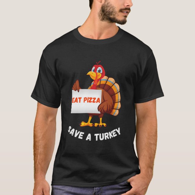 Turkey Eat Pizza Thanksgiving T-Shirt (Vorderseite)