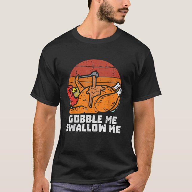 Turkey Gobble Swallow Me Retro Erntedank Männer Wo T-Shirt (Vorderseite)