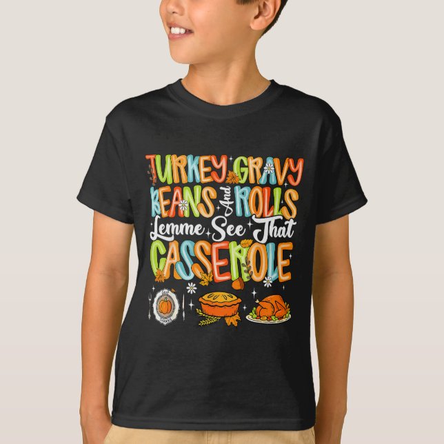 Turkey Gravy Beans And Rolls Cerole Funny Thanksgi T-Shirt (Vorderseite)