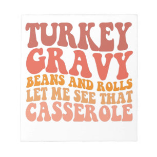 Turkey Gravy Beans and Rolls Funny Thanksgiving Notizblock