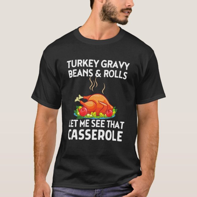 Turkey Gravy Beans And Rolls Turkeys  Thanksgiving T-Shirt (Vorderseite)