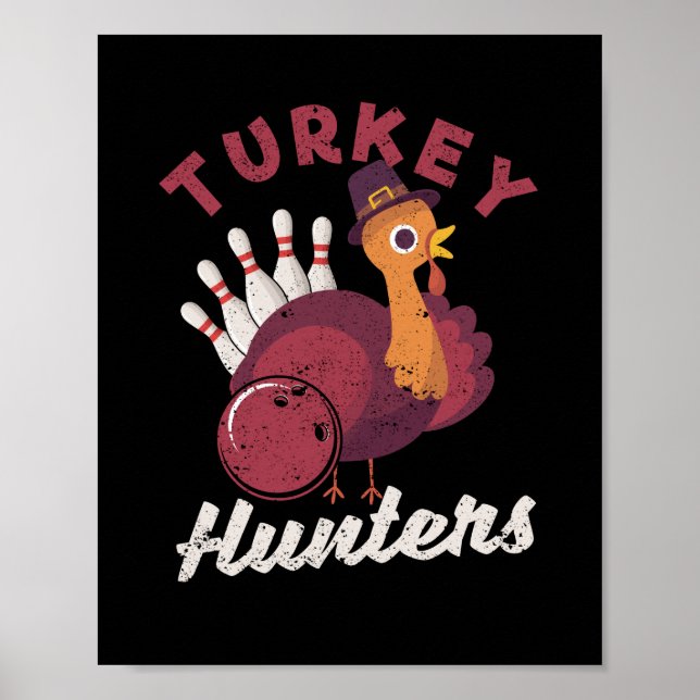 Turkey Hunter Funny Bowling Player Bowler Team Poster (Vorne)
