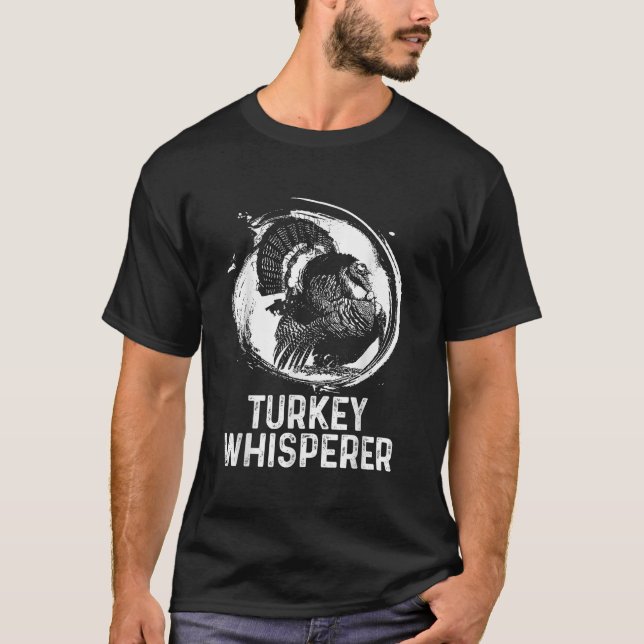 Turkey Hunter Im A Turkey Whisperjagd T-Shirt (Vorderseite)