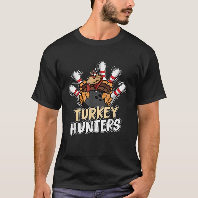 Turkey Hunters Bowling Bowler T-Shirt (Vorderseite)