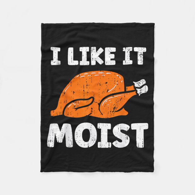 Turkey Leg Day I Like It Moist Funny Thanksgiving  Fleecedecke (Vorderseite)