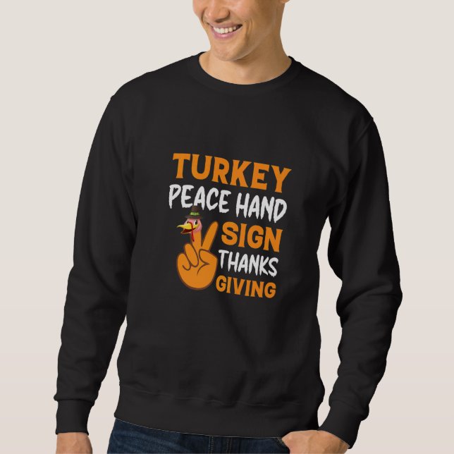 Turkey Peace Hand Sign Thanksgiving  Thanksgiving  Sweatshirt (Vorderseite)