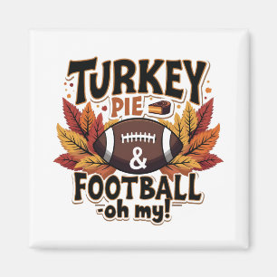 Turkey Pie & Football Oh mein türkischer Erntedank Magnet