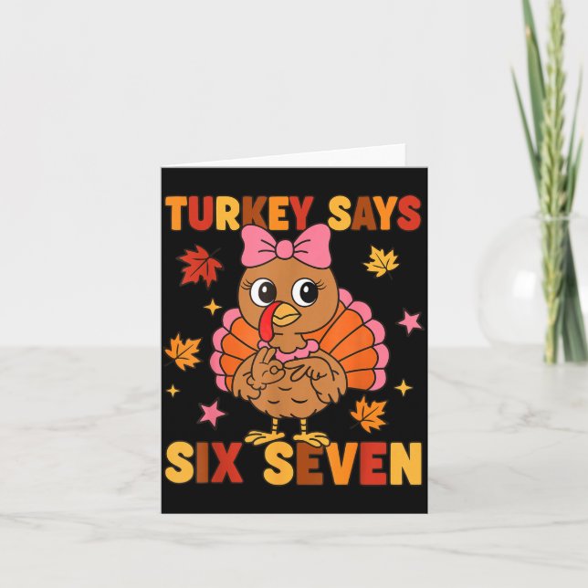 Turkey Says Six Seven 67 Thanksgiving Turkey Girls Karte (Vorderseite)
