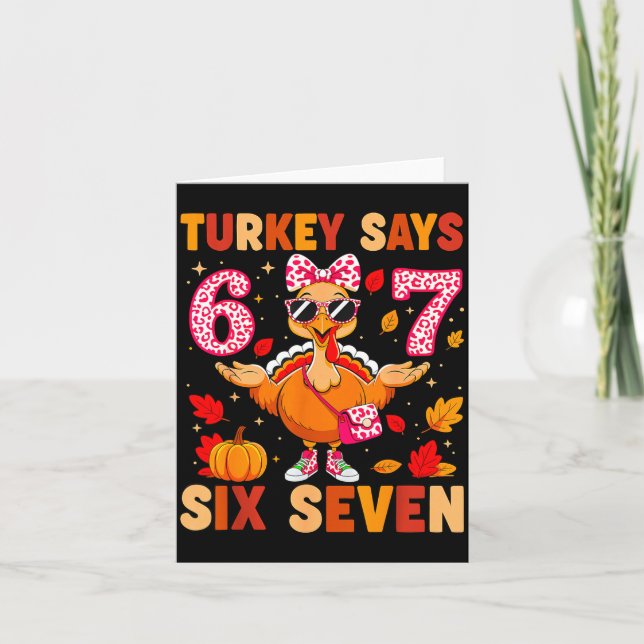 Turkey Says Six Seven 67 Thanksgiving Turkey Girls Karte (Vorderseite)