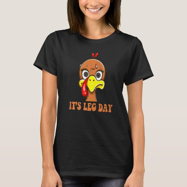 Turkey Scared By Thanksgiving Day  It's Leg Day T-Shirt (Vorderseite)