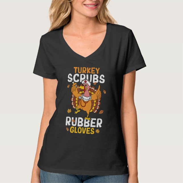 Turkey Scrubs Rubber Gloves Autumn Fall Thanksgivi T-Shirt (Vorderseite)