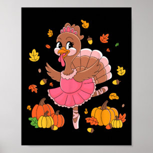 Turkey Tancing Ballet Lover Dancer Erntedank für Poster