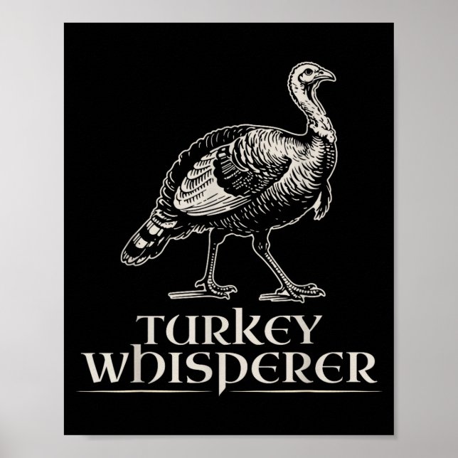 Turkey Whisperer Funny Hunting Gift For Men Women  Poster (Vorne)