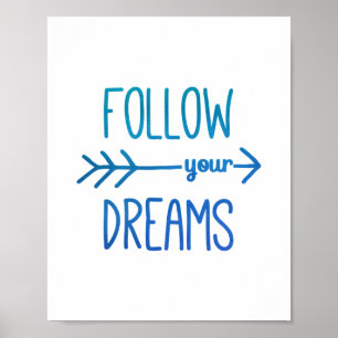 Türkisblaue Inspirationszitat 'Folge Deinen Träume Poster