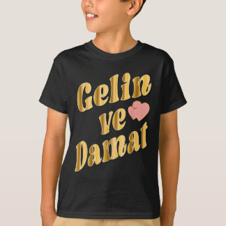 Türkische Braut Groom Wedding TÜrkiye Damat Gelin T-Shirt