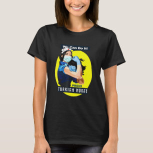 Türkische stolze Frontarbeiterin Rosie Riveter Kra T-Shirt