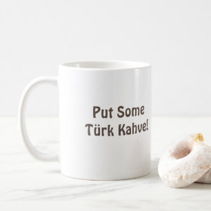 Türkische Tasse (Türkiye) Kaffee "Put some Türk Ka