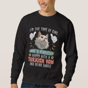 Türkischer Van I'M IST DER TYP VON MÄDCHEN PERFEKT Sweatshirt