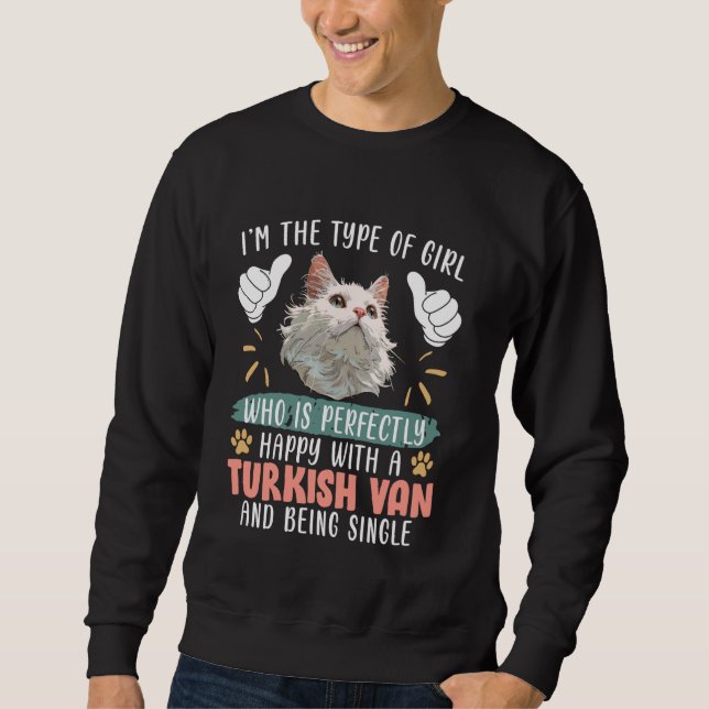 Türkischer Van I'M IST DER TYP VON MÄDCHEN PERFEKT Sweatshirt (Vorderseite)