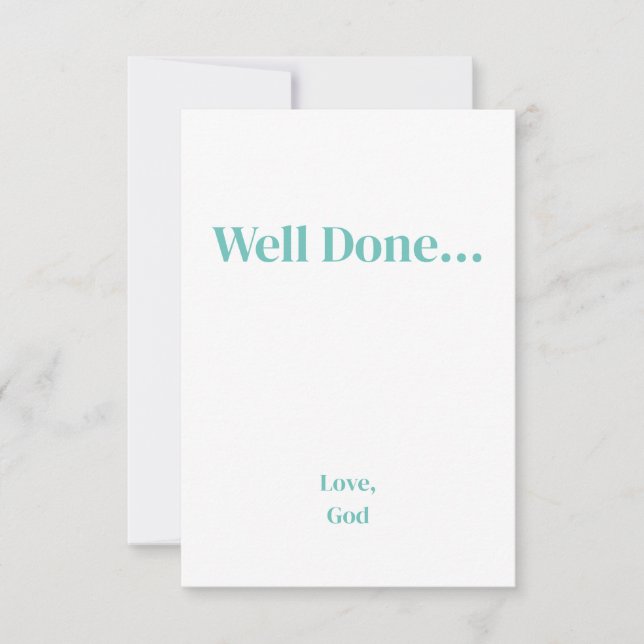 Türkisgläubigkeit Gut gemacht... Liebe, Gotteskart Mitteilungskarte (Vorderseite)