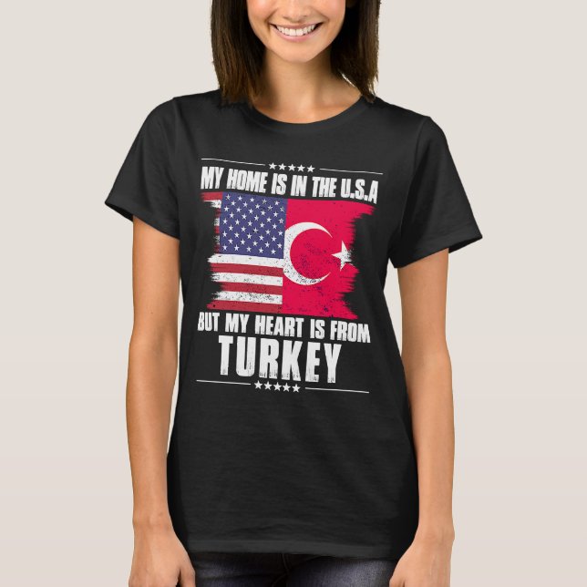 Turkiye American Patriot Grown Proud Zuhause Heart T-Shirt (Vorderseite)